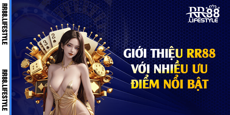 Giới thiệu RR88 với nhiều ưu điểm nổi bật