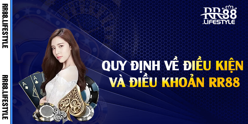 Quy định về điều kiện và điều khoản RR88