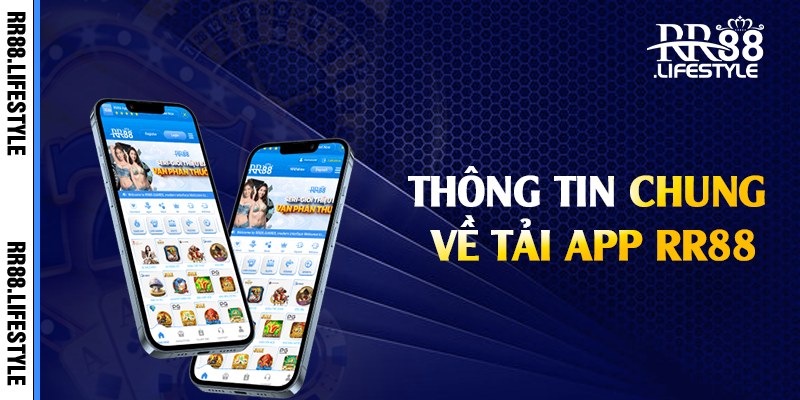 Thông tin chung về tải app RR88